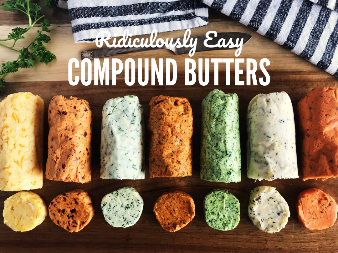 Compound Butter Recipes: 12 Flavors to Elevate Any Dish